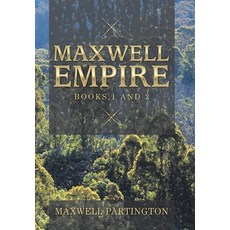 (英文圖書)Maxwell Empire: Books 1 and 2 精裝版, Xlibris Au, 英文