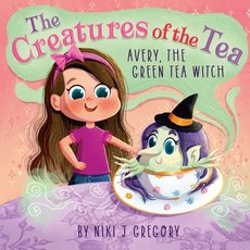 (英文圖書)Avery The Green Tea Witch: The Creatures of the Tea 平裝版, Practically Magic, LLC, 英文
