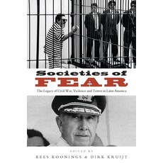 Societies of Fear: The Legacy of Civil War Violence and Terror in Latin America 精裝版, Bloomsbury Publishing PLC, 英文