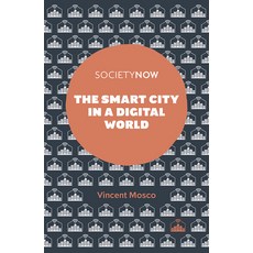 The Smart City in a Digital World 平裝版, Emerald Publishing Limited, 英文