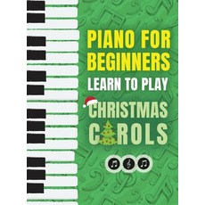 (英文圖書)Piano for Beginners - Learn to Play Christmas Carols: The Ultimate Beginner Pian... 精裝版, Valcal Software Ltd, 英文