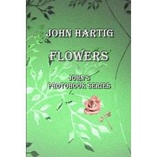 (英文圖書) Flowers: John's Photobook Series 平裝版, Independently Published, 英文