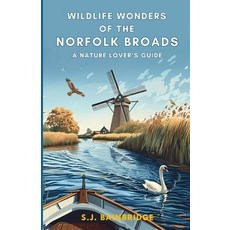 (英文圖書) Wildlife Wonders of the Norfolk Broads: A Nature Lover's Guide 平裝版, Independently Published, 英文