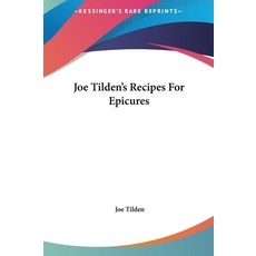 (英文圖書) Joe Tilden's Recipes For Epicures 精裝版, Kessinger Publishing, 英文