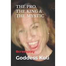 (英文圖書) The Pro the King & the Mystic: How can you find true love when you're broke horny & desperate? 平裝版, Independently Published, 英文