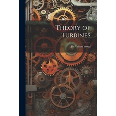 (英文圖書) Theory of Turbines 平裝版, Legare Street Press, 英文