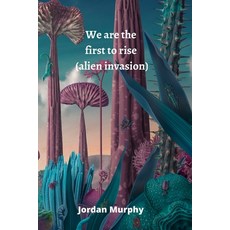 (英文圖書) We are the first to rise (alien invasion) 平裝版, Jordan Murphy, 英文