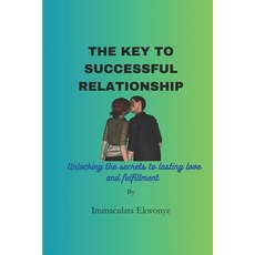 (英文圖書) The key to successful relationship: Unlocking the secrets to lasting love and fulfillment 平裝版, Independently Published, 英文