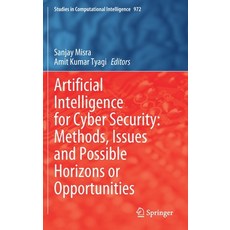 Artificial Intelligence for Cyber Security:Methods Issues and Possible Horizons or Opportunities, Springer, 英文, 精裝版