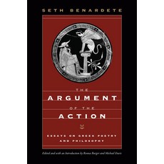 (英文圖書) The Argument of the Action: Essays on Greek Poetry and Philosophy 平裝版, University of Chicago Press, 英文
