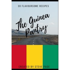 (英文圖書) The Guinea Pantry: 30 Flavoursome Recipe's 平裝版, Independently Published, 英文