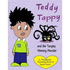 (英文圖書) Teddy Tappy and the Tangley Memory Monster: A story to help children who have difficult memories 平裝版, Createspace Independent Pub..., 英文