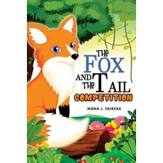 (英文圖書)The Fox and The Tail COMPETITION: Children's Books Kids Books Bedtime Stories... 平裝版, Createspace Independent Pub..., 英文