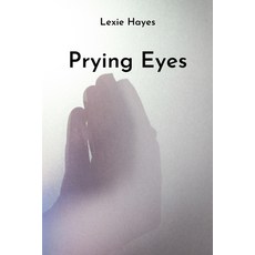 (英文圖書) Prying Eyes 平裝版, Lexie Hayes, 英文
