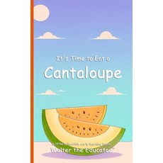 (英文圖書)It's Time to Eat a Cantaloupe 平裝版, Silent King Books, 英文