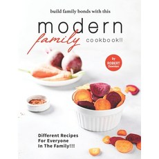 (英文圖書) Build Family Bonds with this Modern Family Cookbook!!: Different Recipes for Everyone in The ... 平裝版, Independently Published, 英文