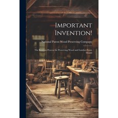 (英文圖書) Important Invention!: The Robbins Process for Preserving Wood and Lumber From Mould 平裝版, Legare Street Press, 英文