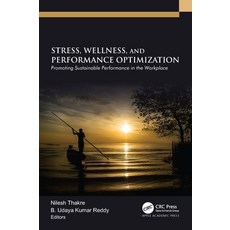 (英文圖書) Stress Wellness and Performance Optimization: Promoting Sustainable Performance in the Work... 精裝版, Apple Academic Press, 英文