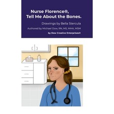 (英文圖書) Nurse Florence(R) Tell Me About the Bones. 精裝版, Lulu.com, 英文