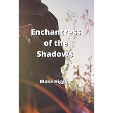 (英文圖書) Enchantress of the Shadows 平裝版, Blake Higgins, 英文