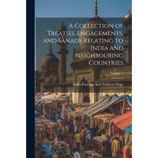 (英文圖書) A Collection of Treaties Engagements and Sanads Relating to India and Neighbouring Countrie... 平裝版, Legare Street Press, 英文