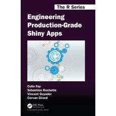 Engineering Production-Grade Shiny Apps 平裝版, CRC Press, 英文