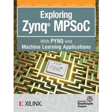 (英文圖書) Exploring Zynq MPSoC: With PYNQ and Machine Learning Applications 精裝版, Strathclyde Academic Media, 英文