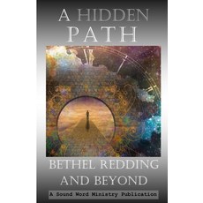 A Hidden Path: Bethel Redding and Beyond 平裝版, Paperback, 英文