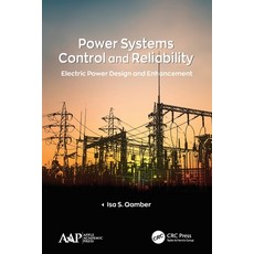 (英文圖書) Power Systems Control and Reliability: Electric Power Design and Enhancement 平裝版, Apple Academic Press, 英文