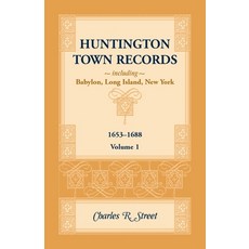 (英文圖書) Huntington Town Records Including Babylon Long Island New York 1653-1688 V... 平裝版, Heritage Books, 英文