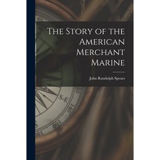 (英文圖書) The Story of the American Merchant Marine [microform] 平裝版, Legare Street Press, 英文