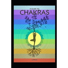 (英文圖書) Chakras: A Complete Training Course 平裝版, Independently Published, 英文