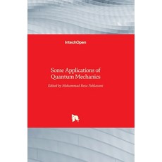 (英文圖書) Some Applications of Quantum Mechanics 精裝版, Intechopen, 英文