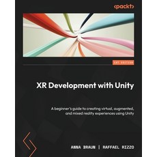 (英文圖書) XR Development with Unity: A beginner's guide to creating virtual augmented and mixed reali... 平裝版, Packt Publishing, 英文