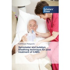 Spirometer and butekyo breathing technique for post treatment of CABG 平裝版, Scholars' Press, 英文