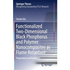 (英文圖書) Functionalized Two-Dimensional Black Phosphorus and Polymer Nanocomposites as Flame Retardant... 精裝版, Springer, 英文