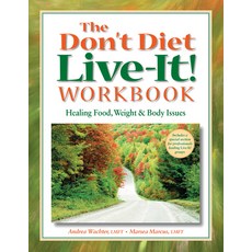 The Don't Diet Live-It! Workbook: Healing Food Weight and Body Issues 精裝版, Gurze Books, 英文