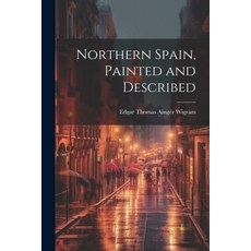 (英文圖書) Northern Spain Painted and Described 平裝版, Legare Street Press, 英文