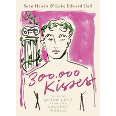 (英文圖書) 300 000 Kisses: Tales of Queer Love from the Ancient World 精裝版, Clarkson Potter Publishers, 英文