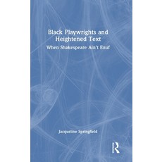 (英文圖書) Black Playwrights and Heightened Text: When Shakespeare Ain't Enuf 精裝版, Routledge, 英文