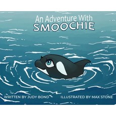 (英文圖書)An Adventure With: Smoochie 精裝版, Dorrance Publishing Co., 英文