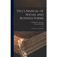 (英文圖書) Hill's Manual of Social and Business Forms: A Guide to Correct Writing 精裝版, Legare Street Press, 英文