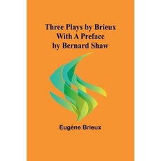 (英文圖書) Three Plays by Brieux With a Preface by Bernard Shaw 平裝版, Alpha Edition, 英文