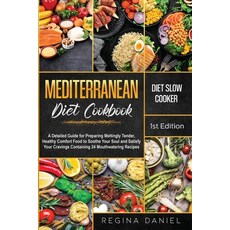Mediterranean Diet Slow Cooker Cookbook: A Detailed Guide for Preparing Meltingly Tender Healthy Co... 平裝版, Regina Daniel, 英文