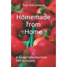 (英文圖書) Homemade from Home: A Recipe Collection From Past to Present 平裝版, Independently Published, 英文