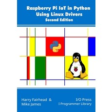(英文圖書) Raspberry Pi IoT In Python Using Linux Drivers 2nd Edition 平裝版, I/O Press, 英文