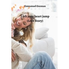 (英文圖書) I felt your heart jump (Love Story) 平裝版, Emmanuel Guzman, 英文