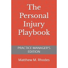 (英文圖書) The Personal Injury Playbook: Practice Manager's Edition 平裝版, Independently Published, 英文