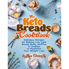 The Keto Breads Cookbook: Delicious Recipes for Baking Low-Carb Bread Buns Muffins & Cookies to Ma... 平裝版, Pulsar Publishing, 英文