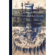 (英文圖書) Sea Land And Air Strategy: A Comparison 平裝版, Legare Street Press, 英文